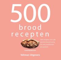 500 broodrecepten (Hardback)
