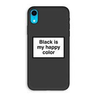 Black is my happy color: iPhone XR Biologisch afbreekbaar hoesje