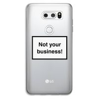 Not your business: LG V30 Transparant Hoesje