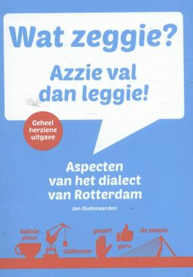 Wat zeggie? Azzie val dan leggie! (Paperback)