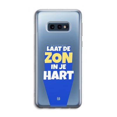 Laat de zon in je hart: Samsung Galaxy S10e Transparant Hoesje