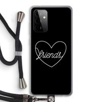 Friends heart black: Samsung Galaxy A72 5G Transparant Hoesje met koord Friends heart black: Samsung Galaxy A72 5G Transparant Hoesje met koord