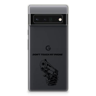 Google Pixel 6 Pro Silicone-hoesje Gun Don't Touch My Phone Google Pixel 6 Pro Silicone-hoesje Gun Don't Touch My Phone