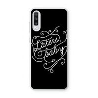 Laters, baby: Samsung Galaxy A70 Transparant Hoesje