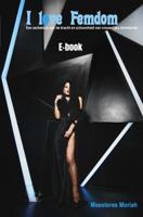 I love Femdom - Meesteres Moriah - ebook