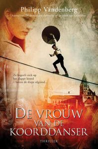 De vrouw van de koorddanser - Philipp Vandenberg - ebook