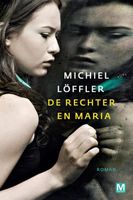 De rechter en Maria - Michiel Loffler - ebook