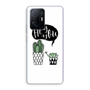 Hey you cactus: Xiaomi 11T Pro Transparant Hoesje