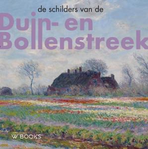 De schilders van Duin-en Bollenstreek (Hardback)