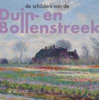 De schilders van Duin-en Bollenstreek (Hardback)