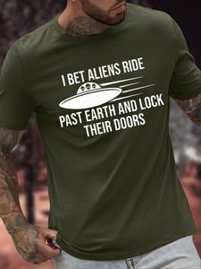 Men's I Bet Aliens Ride Past Earth And Lock Their Doors Funny Graphic Printing Casual Text Letters Cotton Loose T-Shirt