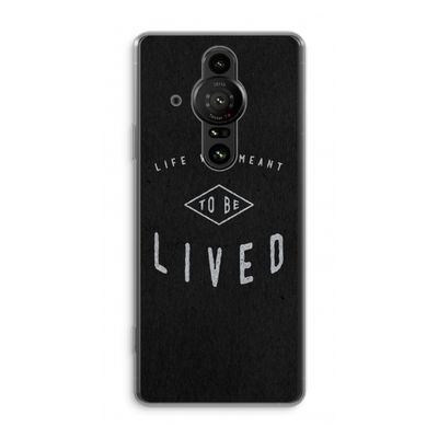 To be lived: Sony Xperia Pro-I Transparant Hoesje