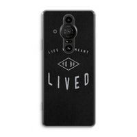 To be lived: Sony Xperia Pro-I Transparant Hoesje