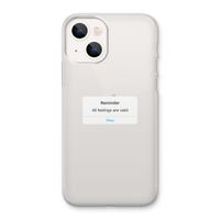 Reminder: iPhone 13 Transparant Hoesje