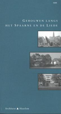 Gebouwen langs het Spaarne en de Liede (Paperback)
