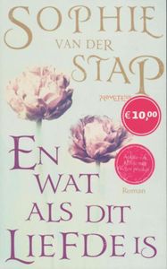 En wat als dit liefde is - Sophie van der Stap - ebook