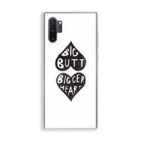 Big butt bigger heart: Samsung Galaxy Note 10 Plus Transparant Hoesje