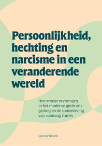 Persoonlijkheid, hechting en narcisme in een veranderende wereld (Paperback)