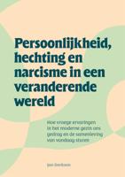 Persoonlijkheid, hechting en narcisme in een veranderende wereld (Paperback)