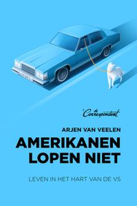 Amerikanen lopen niet - Arjen van Veelen - ebook