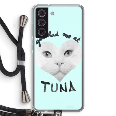 You had me at tuna: Samsung Galaxy S21 FE Transparant Hoesje met koord