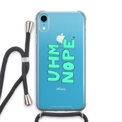 UHM, NOPE.: iPhone XR Transparant Hoesje met koord