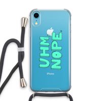 UHM, NOPE.: iPhone XR Transparant Hoesje met koord
