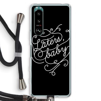 Laters, baby: Sony Xperia 5 III Transparant Hoesje met koord