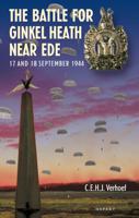 The Battle for Ginkel Heath near Ede (Paperback)
