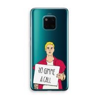 Gimme a call: Huawei Mate 20 Pro Transparant Hoesje