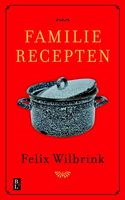 Familierecepten - Felix Wilbrink - ebook