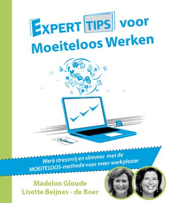 Experttips voor Moeiteloos Werken - Lisette Beijnes-de Boer, Madelon Gloude - eBook (9789492926142)