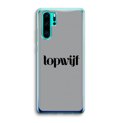 Topwijf Grijs Zwart: Huawei P30 Pro Transparant Hoesje