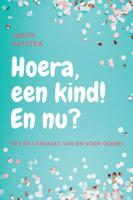 Hoera, een kind! En nu? (Paperback)