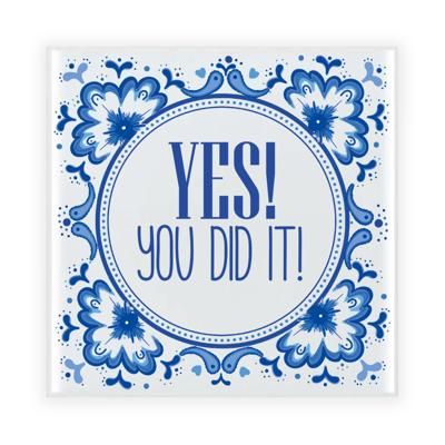 Geslaagd cadeau tegel - YES! You did it! - delfts blauw - keramiek - 15 x 15 cm
