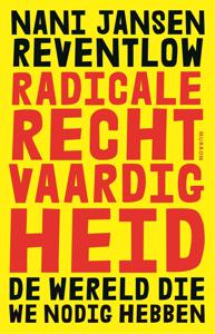 Radicale rechtvaardigheid - Nani Jansen Reventlow - ebook