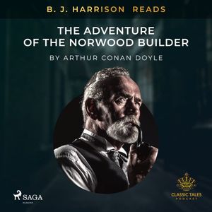 B.J. Harrison Reads The Adventure of the Norwood Builder