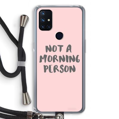 Morning person: OnePlus Nord N10 5G Transparant Hoesje met koord
