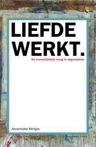 Liefde werkt (Paperback)