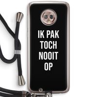 Ik pak nooit op - Zwart: Motorola Moto G6 Transparant Hoesje met koord