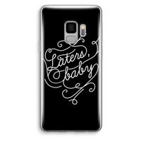 Laters, baby: Samsung Galaxy S9 Transparant Hoesje