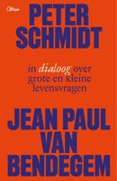 Peter Schmidt en Jean Paul Van Bendegem in dialoog over grote en kleine levensvragen - Peter Schmidt, Jean Paul Van Bendegem, Frederique Vanneuville - ebook