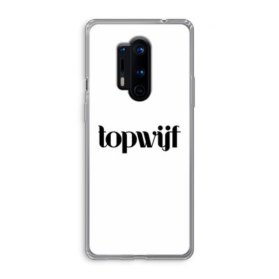 Topwijf Wit: OnePlus 8 Pro Transparant Hoesje