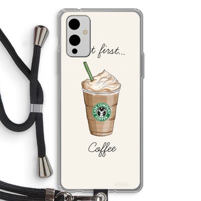 But first coffee: OnePlus 9 Transparant Hoesje met koord