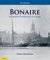 In detail: Schroefstoomschip 4e klasse Bonaire (Paperback)