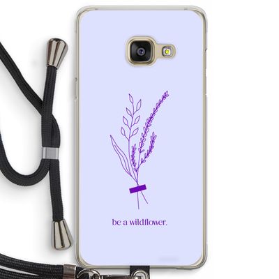 Be a wildflower: Samsung Galaxy A3 (2016) Transparant Hoesje met koord