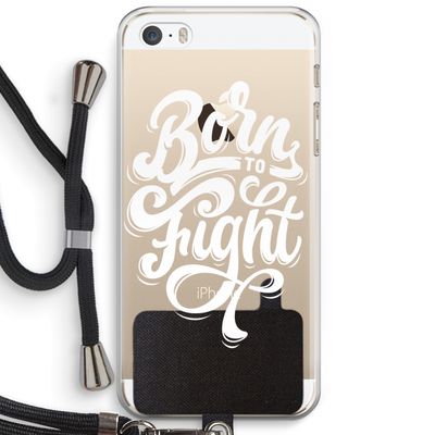 Born to Fight: iPhone 5 / 5S / SE Transparant Hoesje met koord