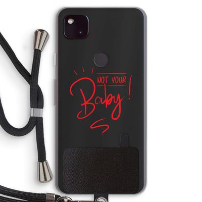 Not Your Baby: Pixel 4a 5G Transparant Hoesje met koord