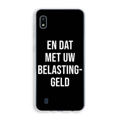 Belastinggeld - Zwart: Samsung Galaxy A10 Transparant Hoesje