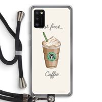 But first coffee: Samsung Galaxy A41 Transparant Hoesje met koord